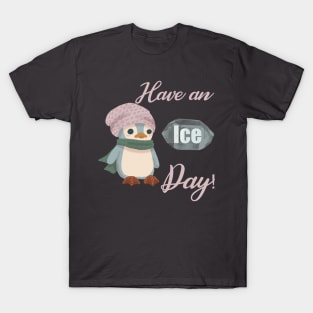 Have an Ice Day! <3 T-Shirt